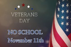 American flag graphic stating no school for Veterans Day
